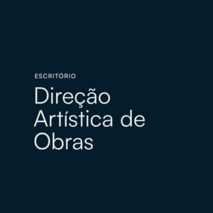 Direção Artística de Obras