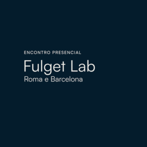 Fulget Lab Roma e Barcelona