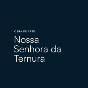 Nossa Senhora da Ternura